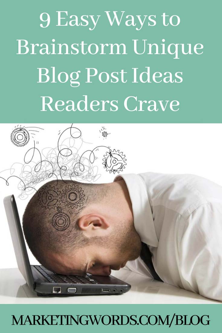 9 Easy Ways to Brainstorm Unique Blog Post Ideas Readers Crave