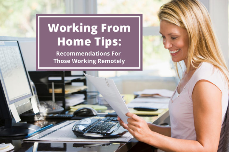 Working From Home Tips: Recommendations For Those Working Remotely