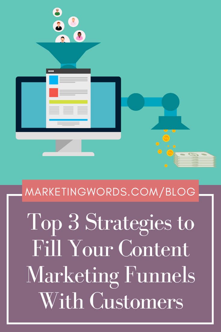 Top 3 Strategies to Fill Your Content Marketing Funnels With Customers