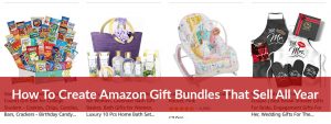 How To Create Amazon Gift Bundles That Sell All Year
