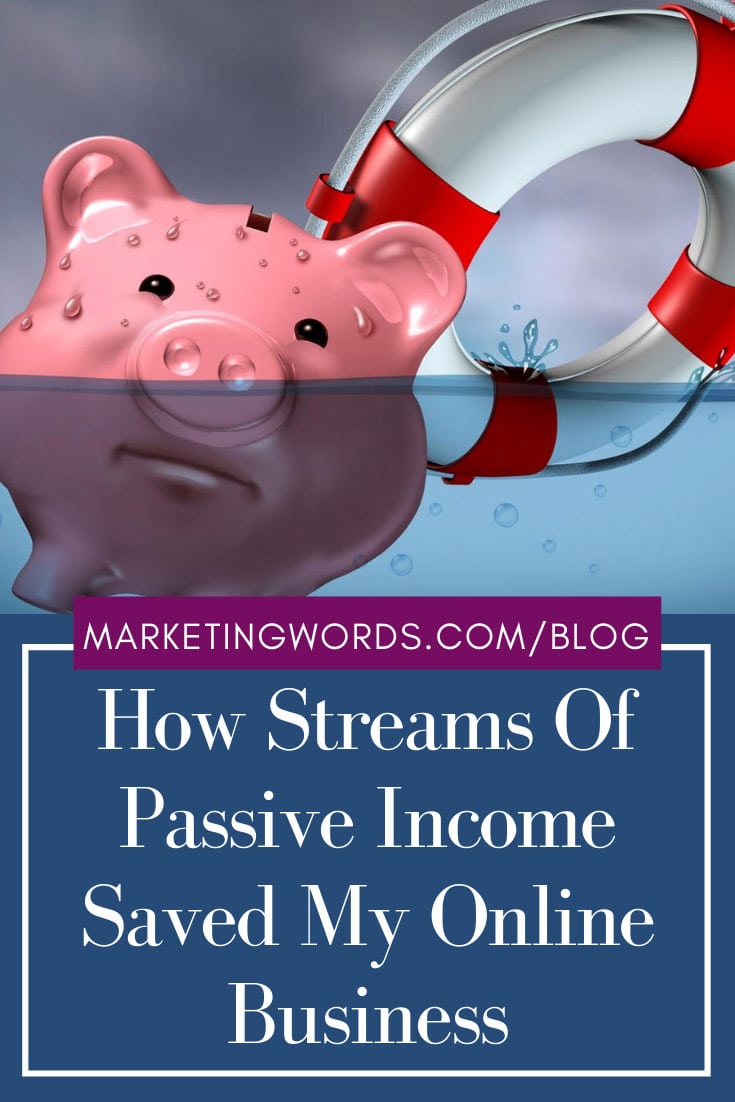 How Streams Of Passive Income Saved My Online Business