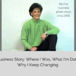 My Business Story: Where I Was, What I’m Doing, & Why I Changed