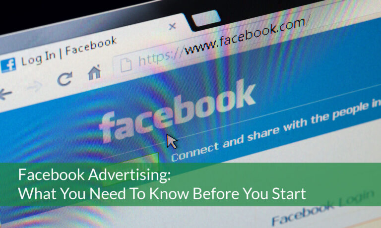 Facebook Advertising: What You Need To Know Before You Start