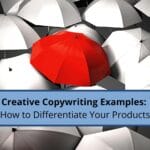 Creative Copywriting Examples: How to Differentiate Your Products