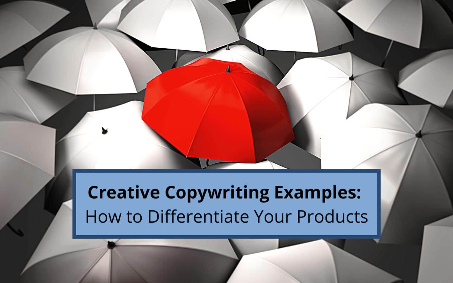 Creative Copywriting Examples: How to Differentiate Your Products