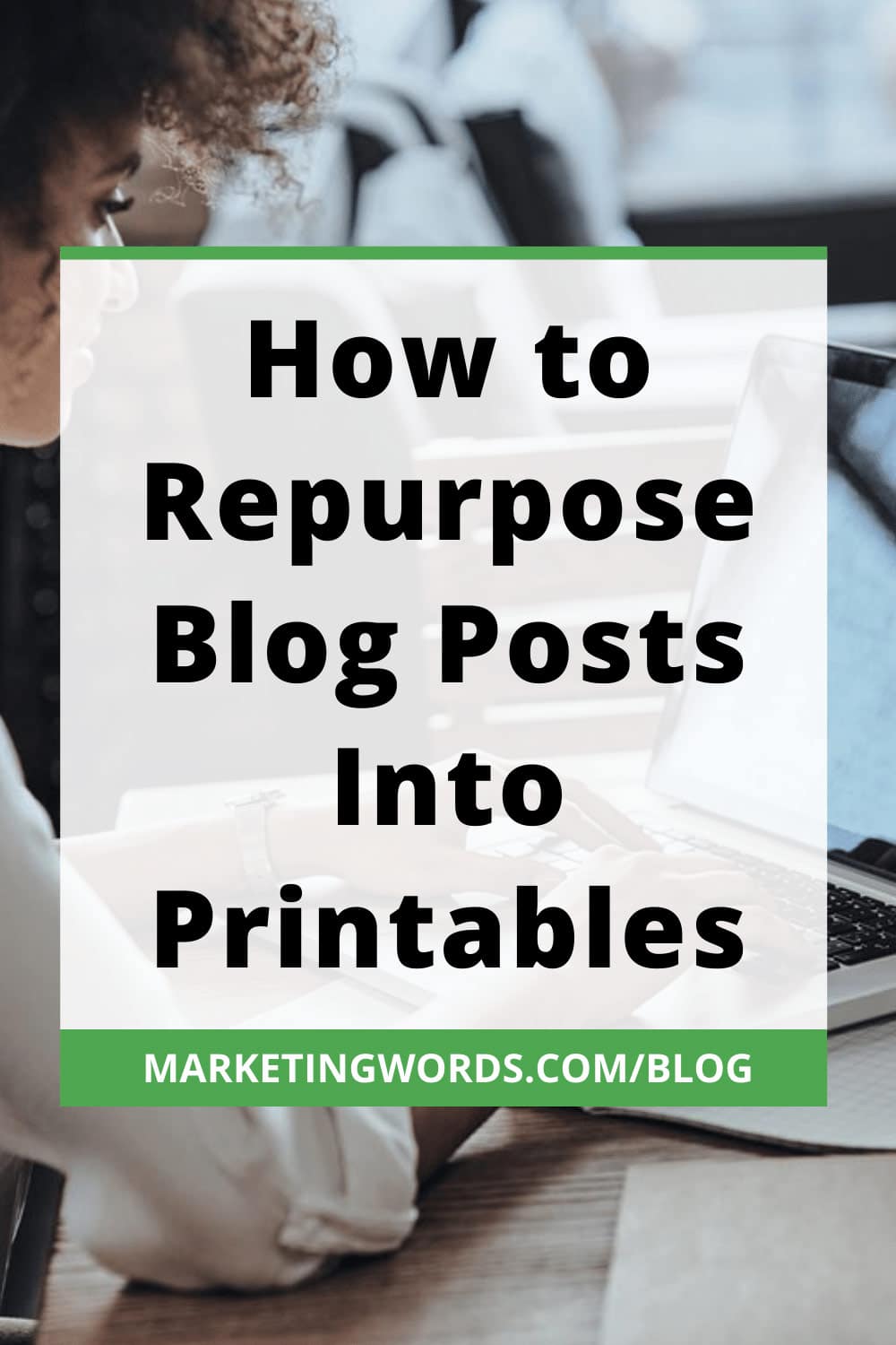 How to Repurpose Blog Posts Into Printables