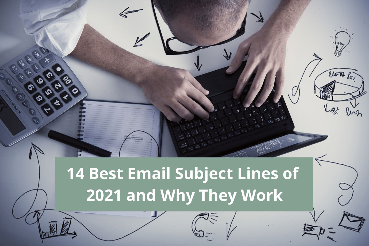 14 Best Email Subject Lines of 2021 and Why They Work