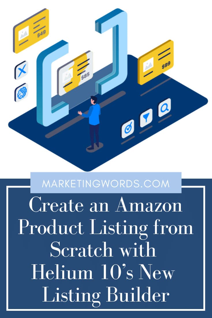 Create an Amazon Product Listing from Scratch with Helium 10’s New Listing Builder