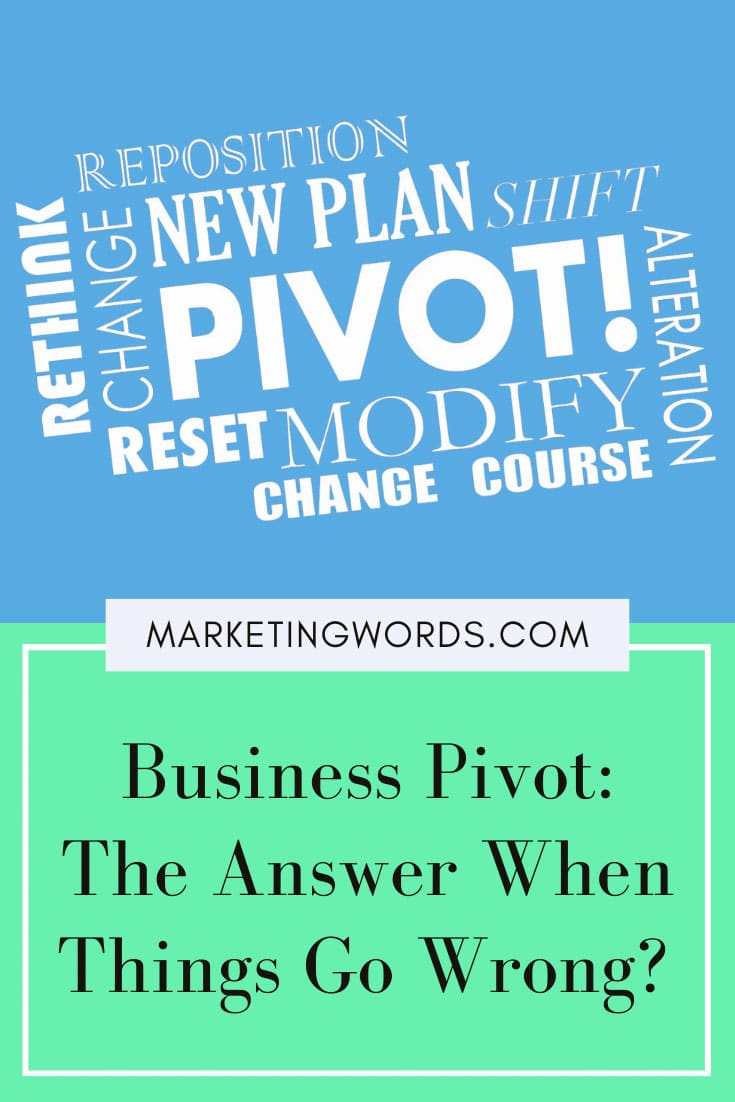 Business Pivot: The Answer When Things Go Wrong?