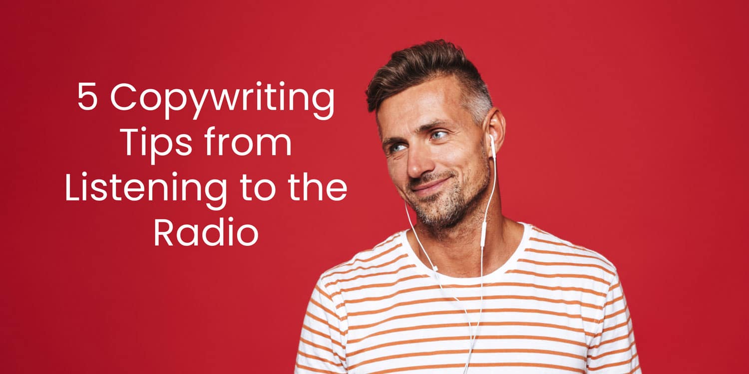 5 Copywriting Tips from Listening to the Radio