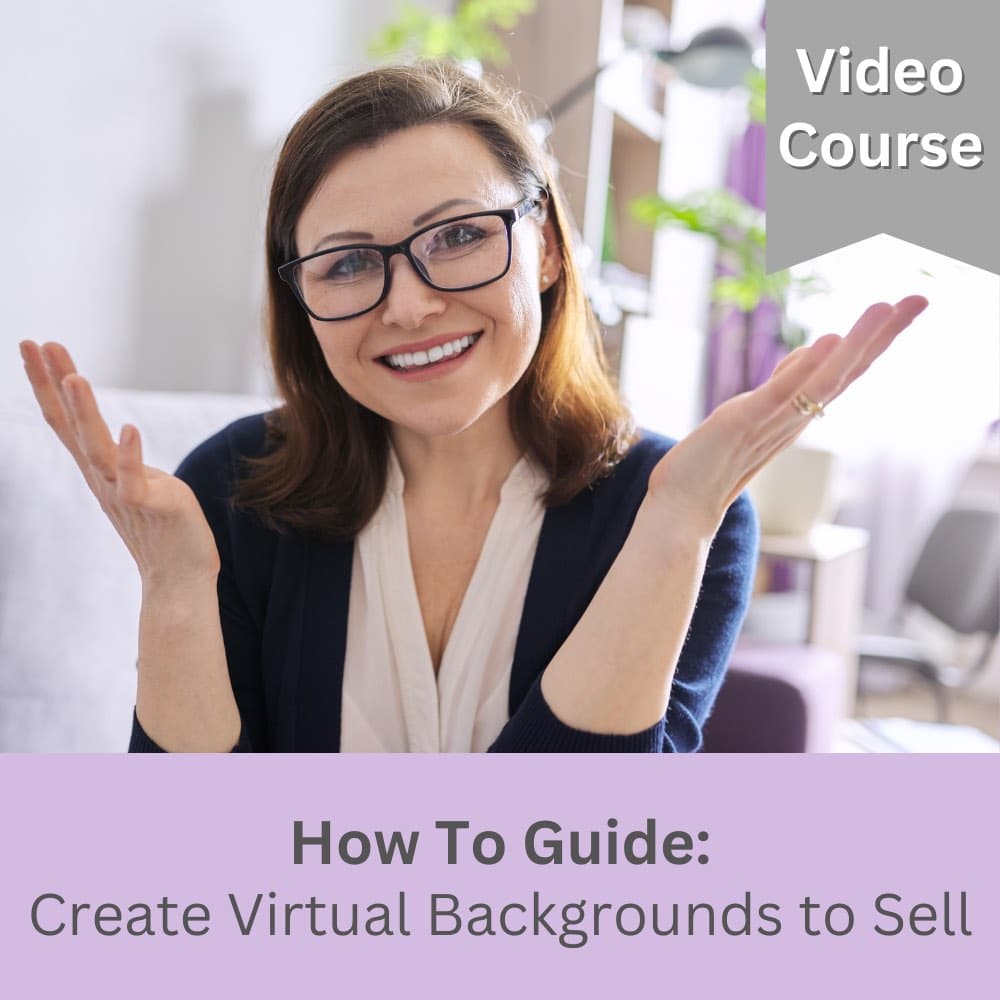 How To Guide: Create Virtual Backgrounds to Sell